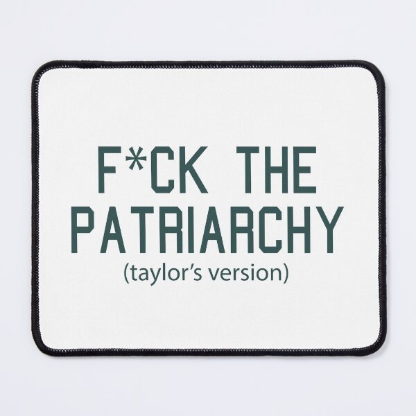 Item preview, F*ck the Patriarchy Taylor’s Version Quote designed and sold by Moreish.