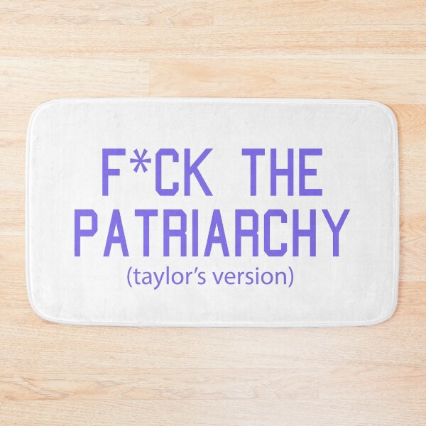 Item preview, F*ck the Patriarchy Taylor’s Version Quote designed and sold by Moreish.