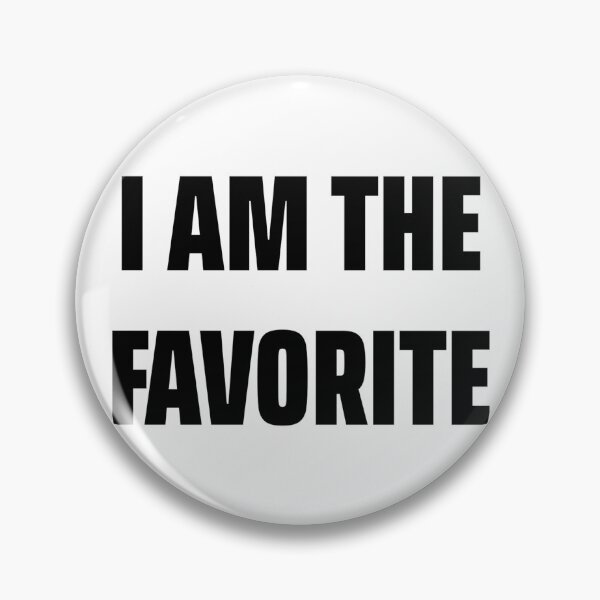 Item preview, I AM THE FAVORITE designed and sold by iamxxx.