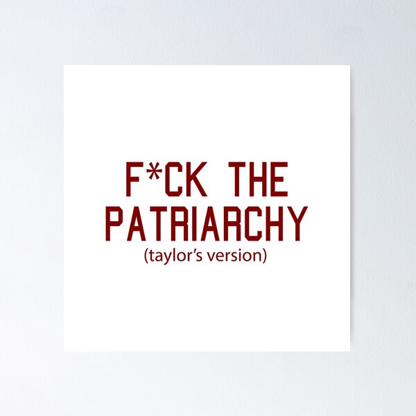Item preview,  F*ck the Patriarchy Taylor’s Version Quote designed and sold by Moreish.