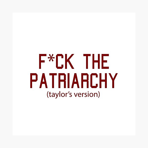 Item preview,  F*ck the Patriarchy Taylor’s Version Quote designed and sold by Moreish.