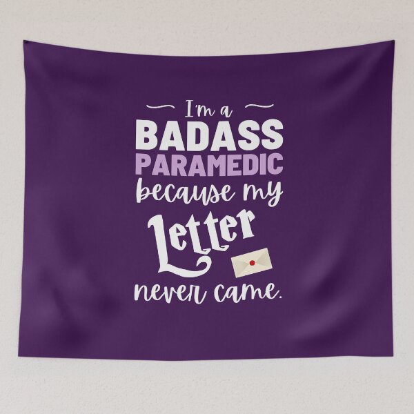 Item preview, I'm a badass paramedic because my Letter never came designed and sold by KlaraMacinka.