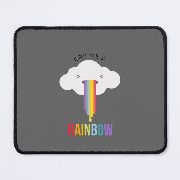 Item preview, Cry me a Rainbow!! designed and sold by 2-Of-A-Kind.