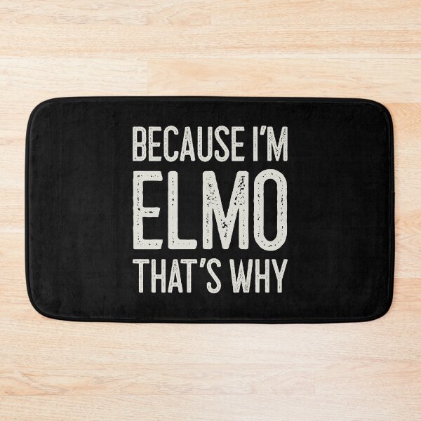Item preview, Because I’m Elmo That’s Why Funny Personalized Name designed and sold by MariosNydras.