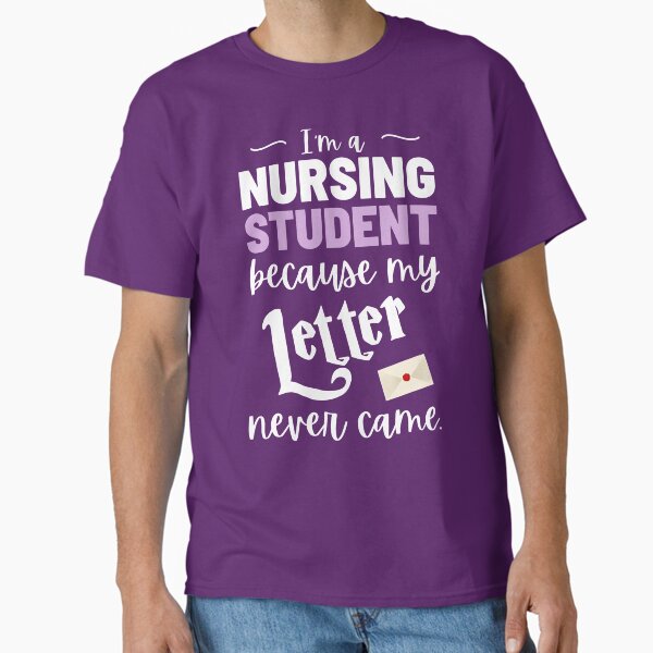 Item preview, I'm a nursing student because my Letter never came designed and sold by KlaraMacinka.