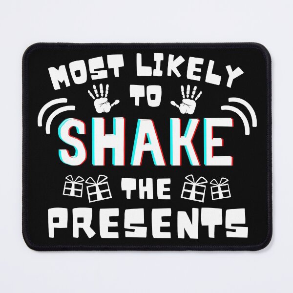 Item preview, Most likely to shake the presents - That uncle - Christmas Gift shaker designed and sold by For the love of Pixels.