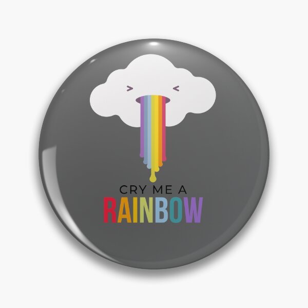 Item preview, Cry me a Rainbow!! designed and sold by 2-Of-A-Kind.