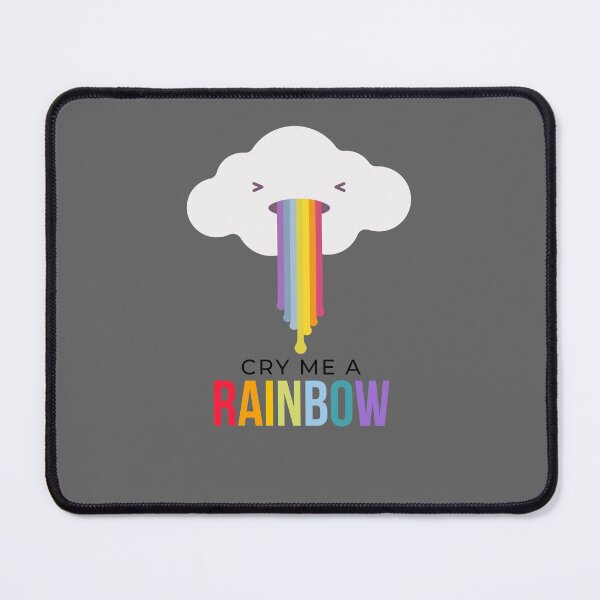 Item preview, Cry me a Rainbow!! designed and sold by 2-Of-A-Kind.