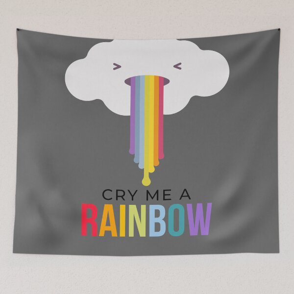 Item preview, Cry me a Rainbow!! designed and sold by 2-Of-A-Kind.