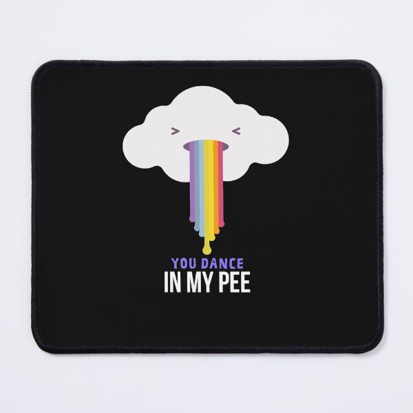 Item preview, You all dance in my pee! designed and sold by 2-Of-A-Kind.