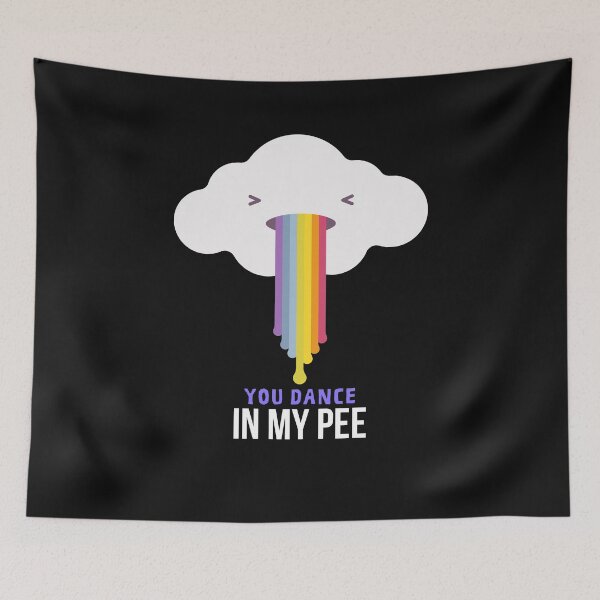 Item preview, You all dance in my pee! designed and sold by 2-Of-A-Kind.