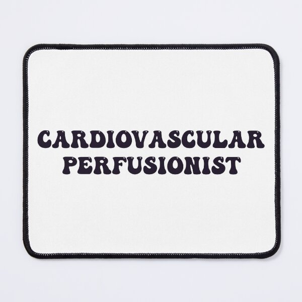 Item preview, Cardiovascular perfusionist designed and sold by Sarahgranchelli.