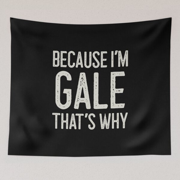 Item preview, Because I’m Gale That’s Why Funny Personalized Name designed and sold by MariosNydras.