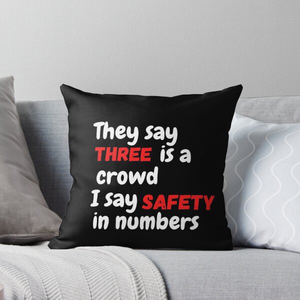 Item preview, They say three is a crowd I say safety - Funny designed and sold by LukjanovArt.