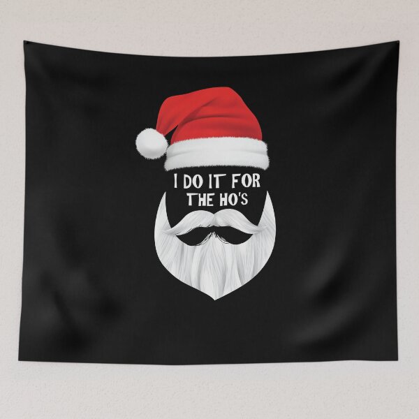 Item preview, I DO IT FOR THE HO's - Christmas Saying Winter designed and sold by Tig3rE.