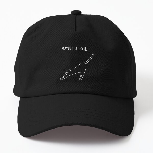 maybe i’ll do it (white) Dad Hat