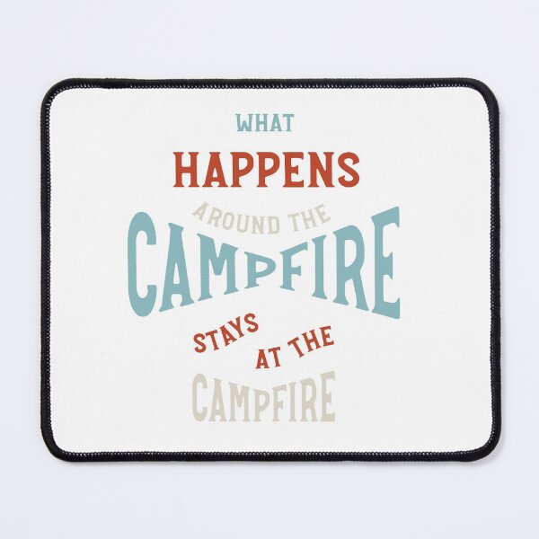 Item preview, Funny Camping Phrase What Happens Around the Campfire designed and sold by whyitsme.