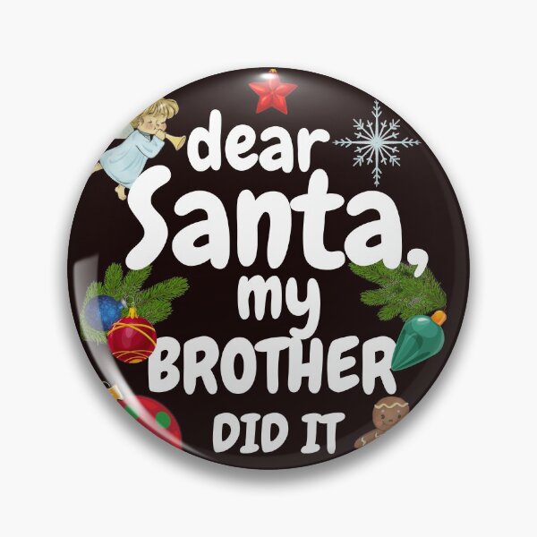 Item preview, Dear Santa, My brother did it Christmas Funny designed and sold by joanaoberg.