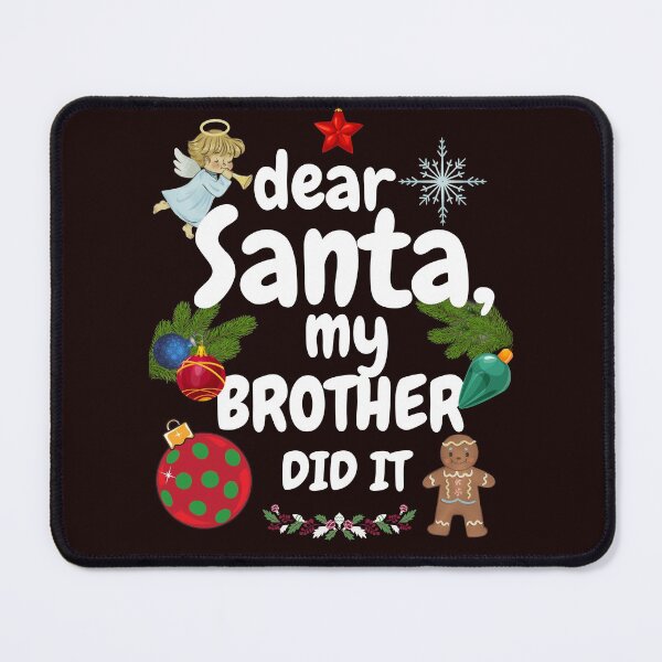Item preview, Dear Santa, My brother did it Christmas Funny designed and sold by joanaoberg.