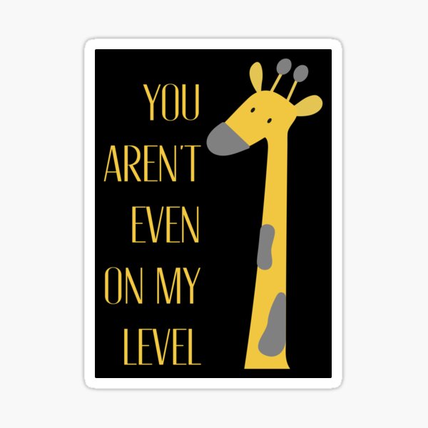 You Aren't Even on My Level Giraffe Lover Gift' Women's Organic T