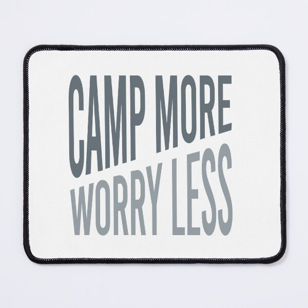 Item preview, Camping Phrase Camp More, Worry Less. designed and sold by whyitsme.