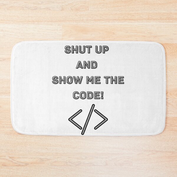 Item preview, Shut up and show me the code! designed and sold by themkat.