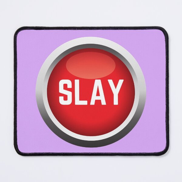 Item preview, Hit the Slay Button! designed and sold by supercomfy.