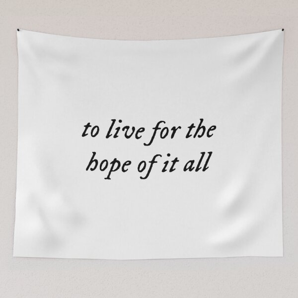 Item preview, to live for the hope of it all designed and sold by joslynn daly.