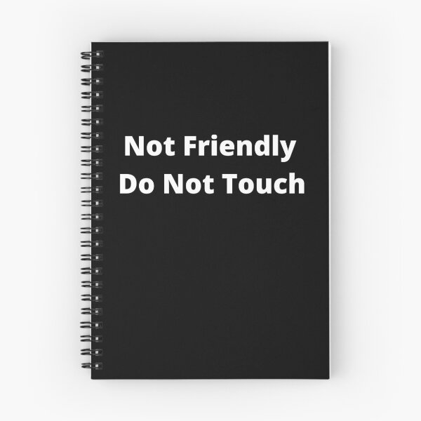 Item preview, Not Friendly Do Not Touch designed and sold by player-502.