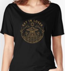 Get In Loser Women's Relaxed Fit T-Shirt