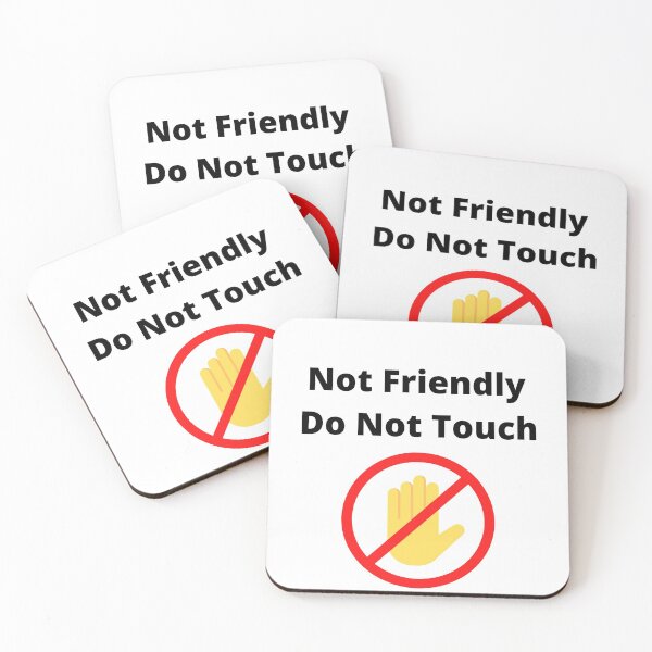 Item preview, Not Friendly Do Not Touch designed and sold by player-502.