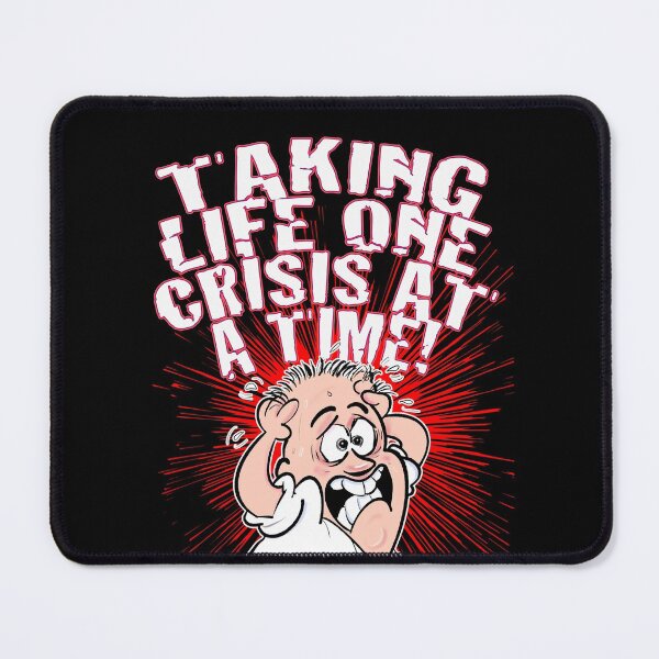Item preview, Taking Life One Crisis at a Time! designed and sold by jimbairn.