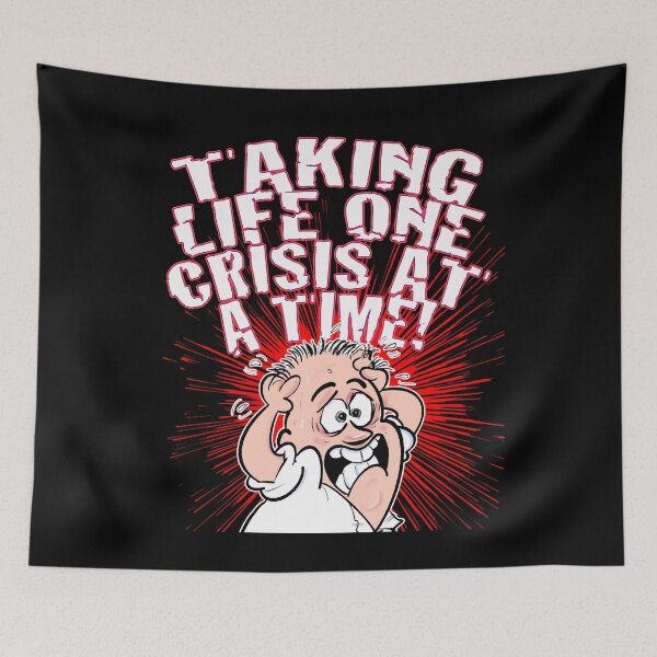 Item preview, Taking Life One Crisis at a Time! designed and sold by jimbairn.