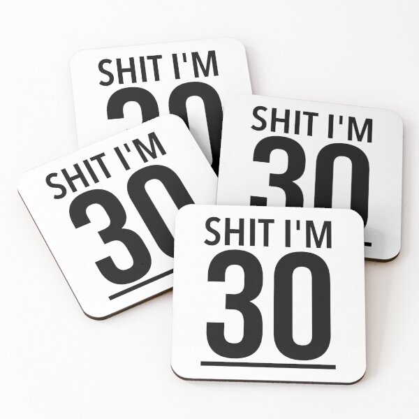 Item preview, SHIT IM 30, So Happy I'm 30 | A 30 years old meme designed and sold by Delandor.