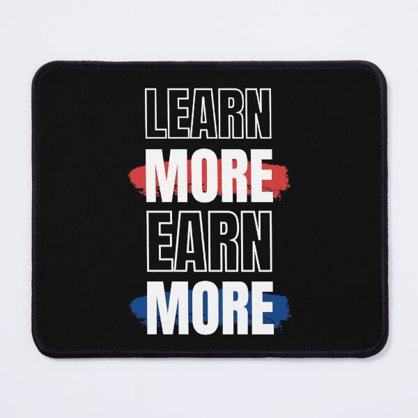 Item preview, LEARN MORE EARN MORE designed and sold by BubbleShopLK.