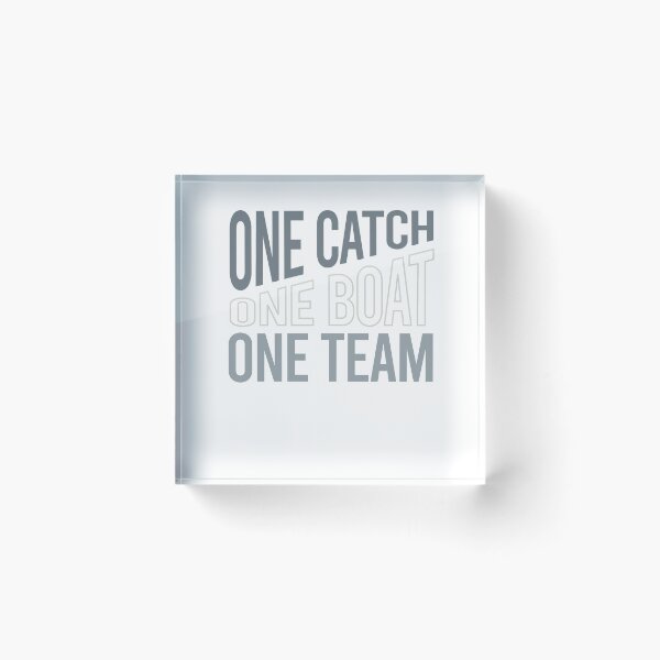 Item preview, Crew One Catch One Boat One Team designed and sold by whyitsme.