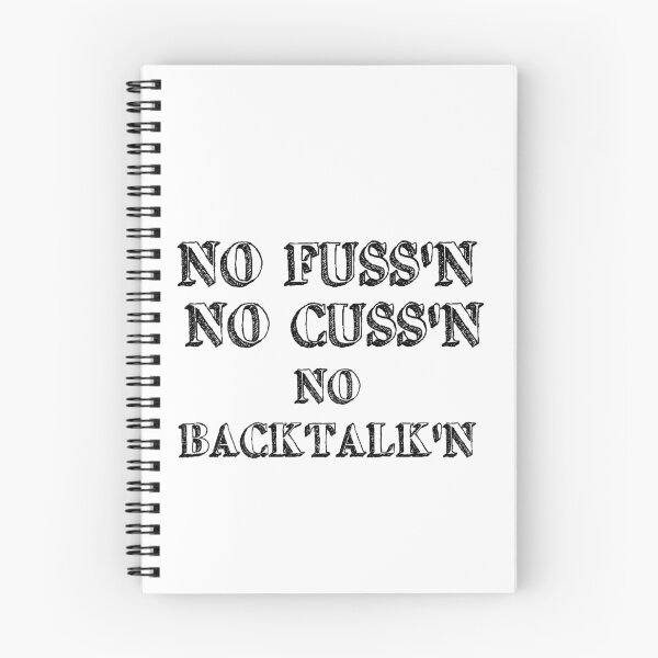 Item preview, No Fussing No Cussing No Backtalking Funny Country Saying designed and sold by Ripoubsb.
