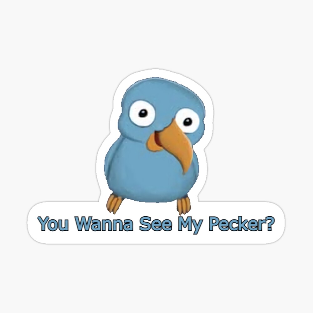 You Wanna See My Pecker? bird | Magnet