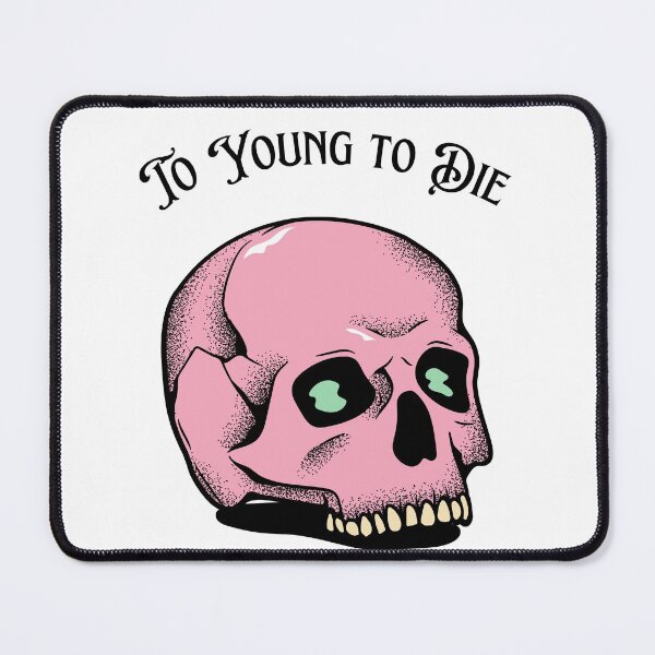Item preview, To young to die designed and sold by Janeblonde.