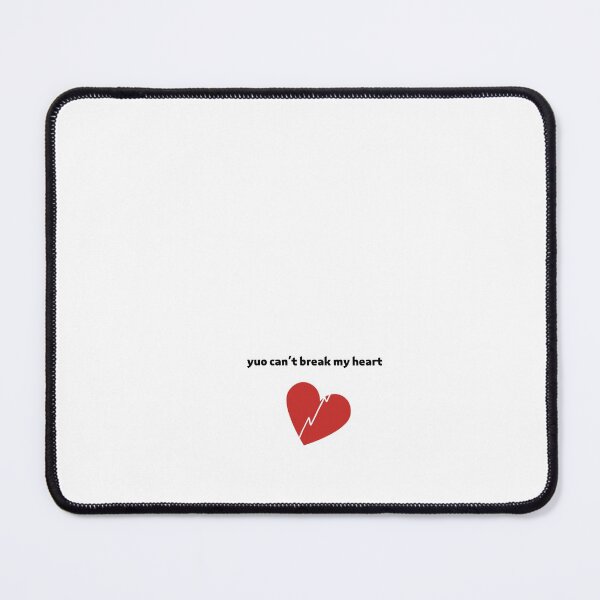 Item preview, you can’t break my heart designed and sold by NAD-990.