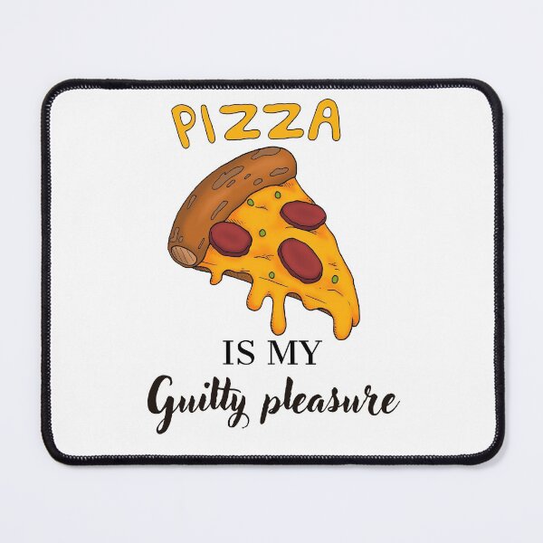 Item preview, Pizza Is My Guilty Pleasure  designed and sold by Mvcias.