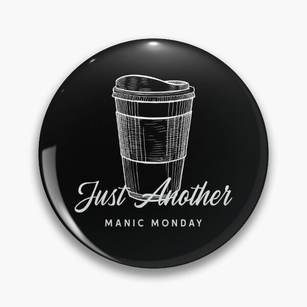 Item preview, Just Another Manic Monday designed and sold by HorizonDesignz.