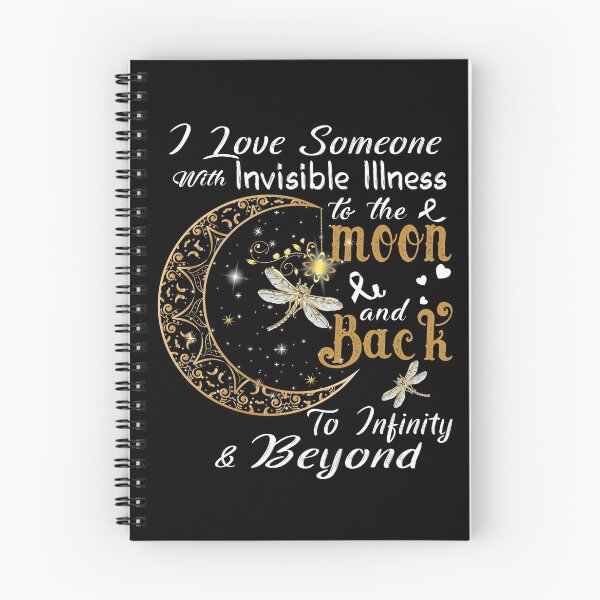 Item preview, I Love Someone With Invisible Illness To The Moon And Back designed and sold by Adropine.