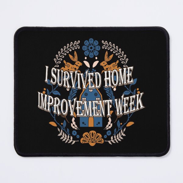 Item preview, I SURVIVED HOME IMPROVEMENT WEEK designed and sold by mcx-3.