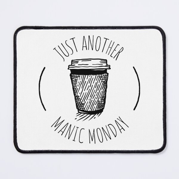 Item preview, Just Another Manic Monday designed and sold by HorizonDesignz.