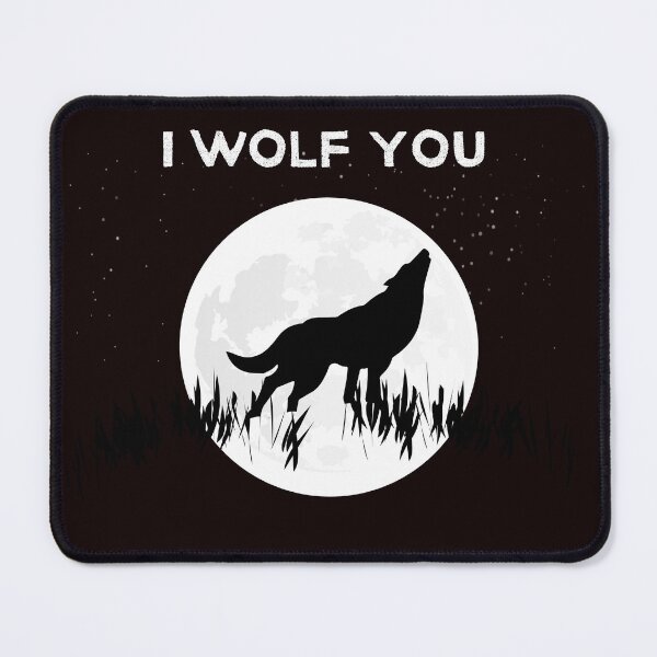 Item preview, I Wolf You! I love you, member of my pack! designed and sold by soflanicole.