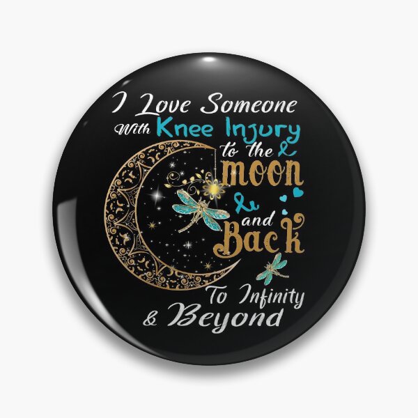 Item preview, I Love Someone With Knee Injury To The Moon And Back designed and sold by Adropine.