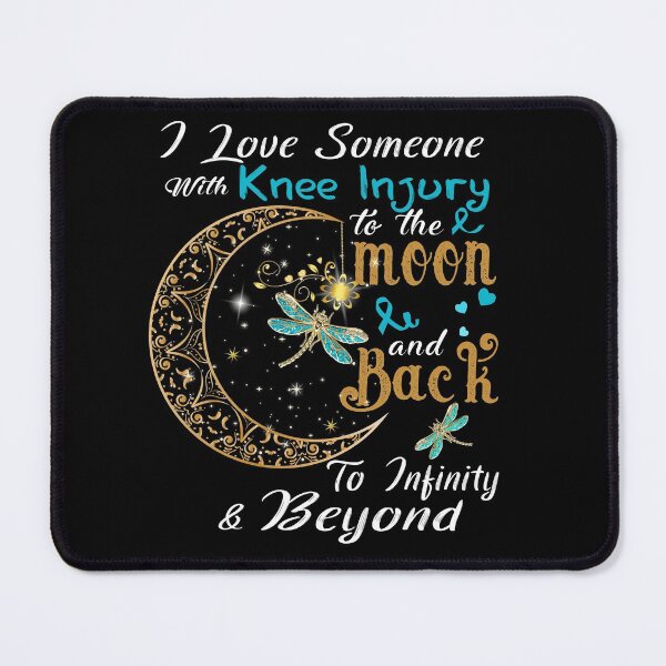 Item preview, I Love Someone With Knee Injury To The Moon And Back designed and sold by Adropine.
