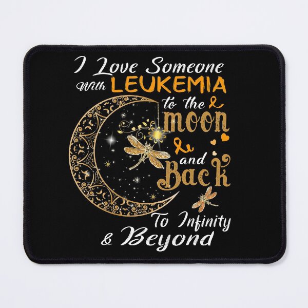 Item preview, I Love Someone With LEUKEMIA To The Moon And Back designed and sold by Adropine.