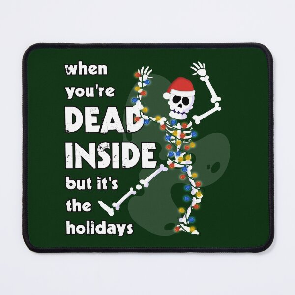 Item preview, When you're dead inside but it's the holidays: skeleton with Christmas lights designed and sold by Happy Puppy Print On Demand.
